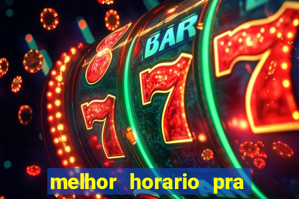 melhor horario pra jogar fortune tiger